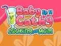 لعبة Baby Cathy Ep11: Cooking for Mom على الانترنت