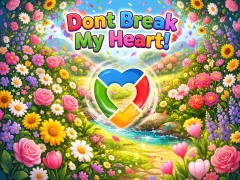 لعبة Dont Break My Heart! على الانترنت