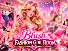 لعبة Blush Fashion Girl Room على الانترنت