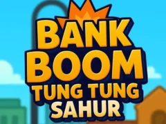لعبة Bank Boom Tung Tung Sahur على الانترنت