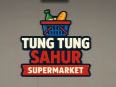 لعبة Tung Tung Sahur Supermarket على الانترنت