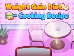 لعبة Weight Gain Diet Cooking Recipe على الانترنت