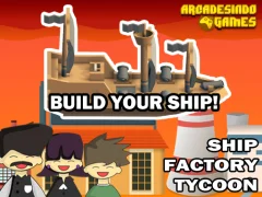 لعبة Ship Factory Tycoon على الانترنت