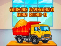 لعبة Trcuk Factory For Kids 2 على الانترنت