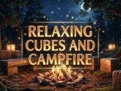 لعبة Relaxing Cubes and Campfire على الانترنت