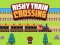 لعبة Risky Train Crossing على الانترنت