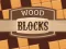 لعبة Wood Blocks على الانترنت