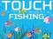 لعبة Touch Fishing على الانترنت
