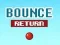لعبة Bounce Return على الانترنت