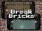 لعبة Break Bricks على الانترنت