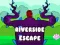 لعبة Riverside Escape على الانترنت