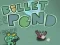 لعبة Bullet Pond على الانترنت