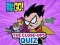 لعبة Teen Titans Go! The Close-ups Quiz على الانترنت