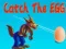 لعبة Catch The EGG على الانترنت