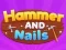 لعبة Hammer and Nails على الانترنت