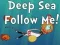 لعبة Deep Sea Follow Me! على الانترنت