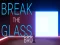 لعبة Break the Glass Bro على الانترنت