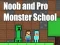 لعبة Noob and Pro Monster School على الانترنت