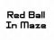 لعبة Red Ball In Maze على الانترنت