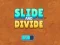 لعبة Slide and Divide على الانترنت