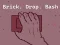 لعبة Brick. Drop. Bash على الانترنت