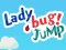 لعبة Lady Bug! Jump على الانترنت