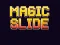 لعبة Magic Slide على الانترنت