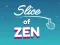 لعبة Slice of Zen على الانترنت