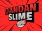 لعبة DanDan Slime على الانترنت