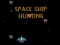 لعبة Space Ship Hunting على الانترنت