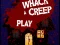 لعبة Whack a Creep على الانترنت
