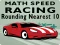 لعبة Math Speed Racing Rounding 10 على الانترنت