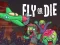 لعبة Fly or Die على الانترنت