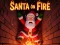لعبة Santa on Fire على الانترنت