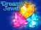 لعبة Dreamy Jewel على الانترنت