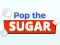لعبة Pop The Sugar على الانترنت