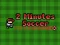 لعبة 2 Minutes Soccer على الانترنت