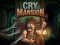 لعبة Cry Mansion على الانترنت