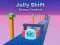 لعبة Jelly Shift Shape Control على الانترنت