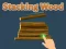 لعبة Stacking Wood على الانترنت