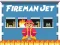 لعبة Fireman Jet على الانترنت