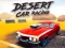 لعبة Desert Car Racing على الانترنت