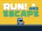 لعبة Run! And Escape على الانترنت