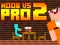 لعبة Noob vs Pro 2 Jailbreak على الانترنت