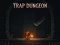 لعبة Trap Dungeon على الانترنت