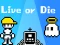 لعبة Live or Die على الانترنت