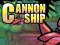 لعبة Cannon Ship على الانترنت