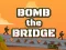 لعبة Bomb The Bridge على الانترنت
