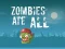 لعبة Zombies Ate All على الانترنت