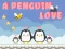 لعبة A Penguin Love على الانترنت